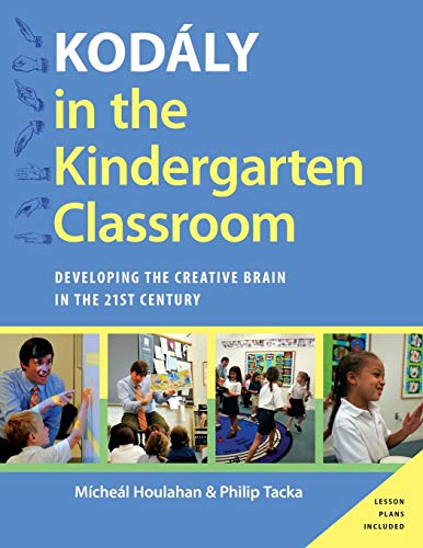 9780199396498: Kodaly in the Kindergarten Classroom: Developing the Creative Brain in the 21st Century