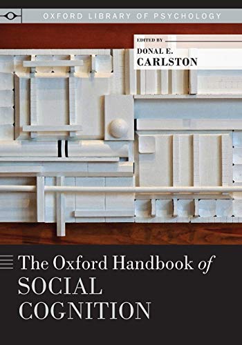 9780199396801: The Oxford Handbook of Social Cognition (Oxford Library of Psychology)