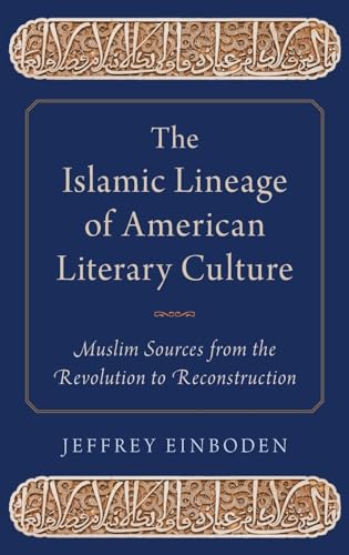 Beispielbild fr The Islamic Lineage of American Literary Culture zum Verkauf von Blackwell's
