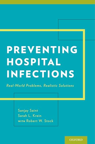 9780199398836: Preventing Hospital Infections: Real-World Problems, Realistic Solutions