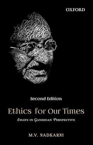 Beispielbild fr Ethics for Our Times: Essays in Gandhian Perspective zum Verkauf von WeBuyBooks