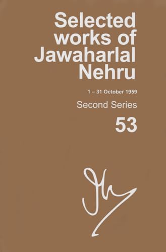 SELECTED WORKS OF JAWAHALAL NEHRU, SECOND SERIES, VOL 53 (1-31 OCTOBER 1959)