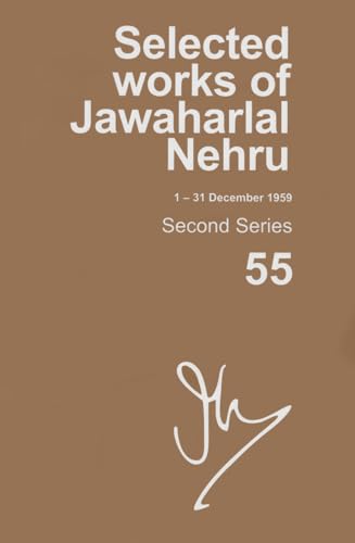 SELECTED WORKS OF JAWAHALAL NEHRU, SECOND SERIES, VOL 55 (1-31 DECEMBER 1959)