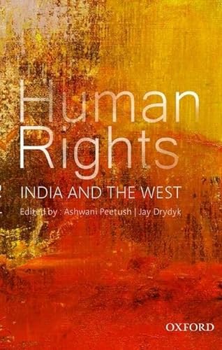 9780199453528: Human Rights: India and the West