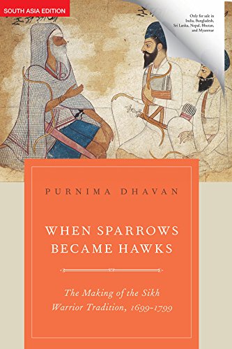 Stock image for Oup When Sparrows Became Hawks: The Making Of The Sikh Warrior Tradition, 1699-1799 for sale by dsmbooks