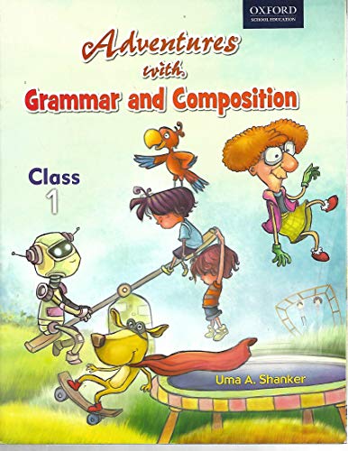 9780199455126: ADVENTURES WITH GRAMMAR AND COMPOSITION BOOK 1 [Paperback] UMA SHANKER