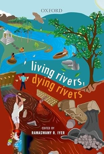 Beispielbild fr Living Rivers, Dying Rivers zum Verkauf von Blackwell's