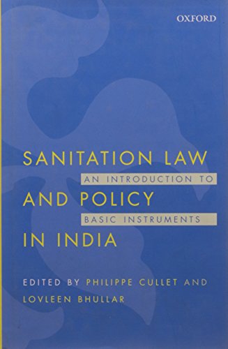 Stock image for Sanitation Law and Policy in India: An Introduction to Basic Instruments for sale by Books Puddle