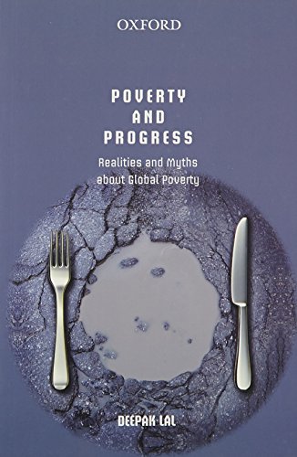 9780199458103: POVERTY AND PROGRESS: REALITIES AND MYTHS ABOUT GLOBAL POVERTY