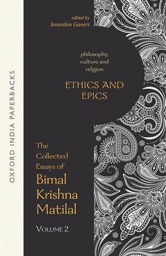 Stock image for Ethics and Epics The Collected Essays of Bimal Krishna Matilal Volume II (Paperback) for sale by Iridium_Books