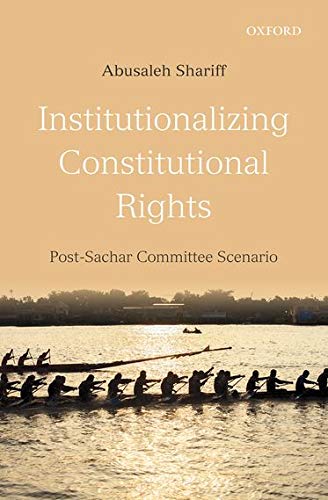 9780199461158: Institutionalizing Constitutional Rights: Post-Sachar Committee Scenario