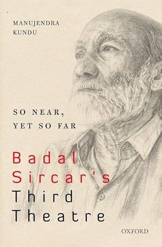 Beispielbild fr So Near, Yet So Far: Badal Sircar's Third Theatre zum Verkauf von Books Puddle