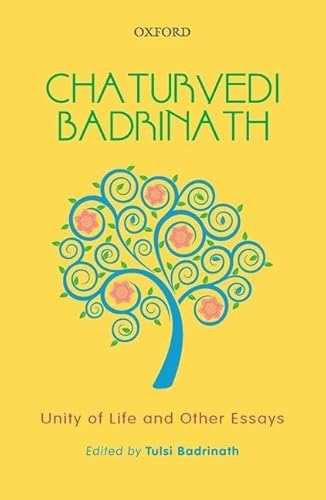 Beispielbild fr Chaturvedi Badrinath: Unity of Life and Other Essays zum Verkauf von Books Puddle