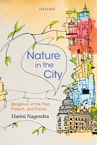 9780199465927: Nature in the City: Bengaluru in the Past, Present, and Future