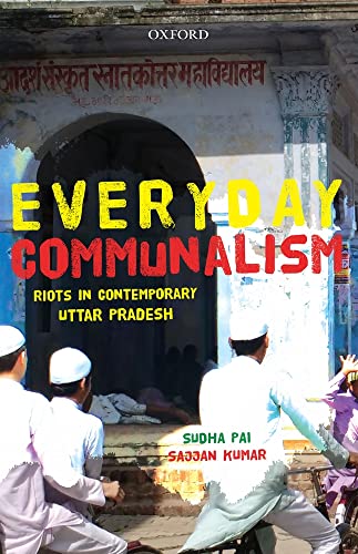 Beispielbild fr Everyday Communalism : Riots in Contemporary Uttar Pradesh zum Verkauf von Better World Books