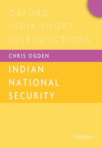 9780199466474: Indian National Security (OISI) (Oxford India Short Introductions Series)