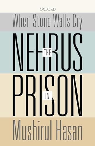 Imagen de archivo de When the Stone Walls Cry: The Nehrus in Prison a la venta por Books Puddle