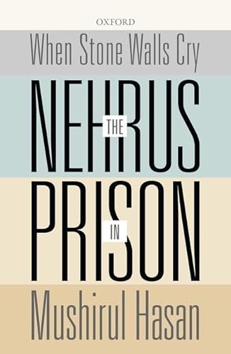 Stock image for When the Stone Walls Cry: The Nehrus in Prison for sale by Books Puddle