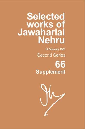 9780199467013: Selected Works Of Jawaharlal Nehru (14 Feb 1961), Second Series, Vol 66 (Supplem (Selected Works of Jawaharlal Nehru, Second Series)