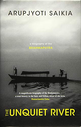 9780199468119: The Unquiet River: A Biography of the Brahmaputra