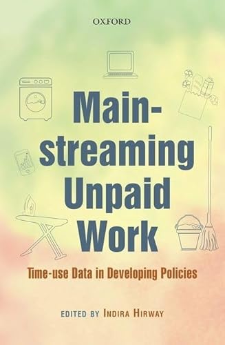 Stock image for Mainstreaming Unpaid Work: Time-Use Data in Developing Policies for sale by ThriftBooks-Atlanta