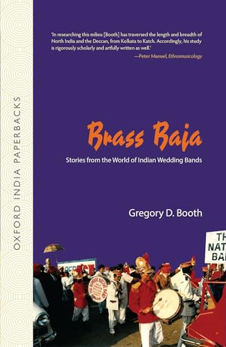 Beispielbild fr Brass Baja: Stories from the World of Indian Wedding Bands (Oxford India Paperbacks) zum Verkauf von Books Puddle