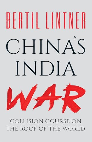 Beispielbild fr China's India War: Collision Course on the Roof of the World zum Verkauf von medimops