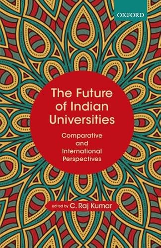 Beispielbild fr The Future Of Indian Universities C: Comparative and International Perspectives zum Verkauf von WorldofBooks