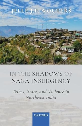 Stock image for IN THE SHADOWS OF NAGAR INSURGENCY C for sale by Majestic Books