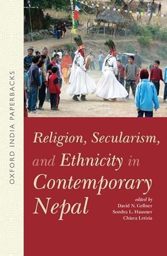 Stock image for RELIGION, SECULARISM, AND ETHNICITY IN CONTEMPORARY NEPAL 2/E (OIP) for sale by Books Puddle