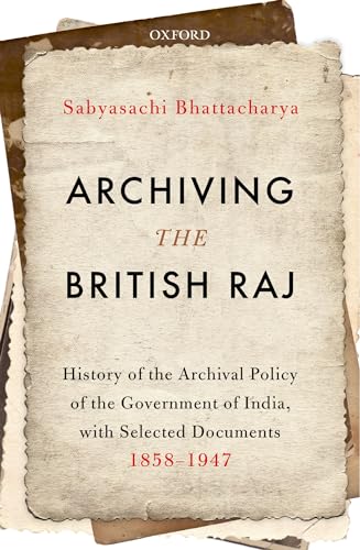 Beispielbild fr Archiving the British Raj zum Verkauf von Blackwell's