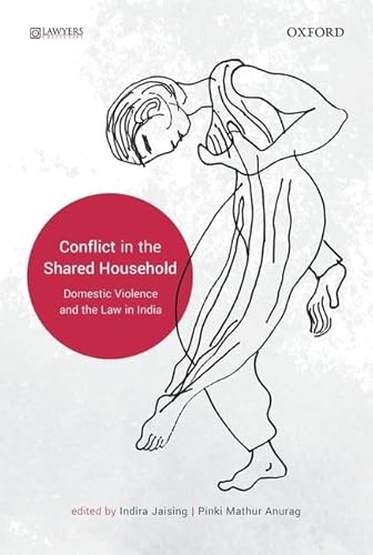 9780199489954: Conflict in the Shared Household: Domestic Violence and the Law in India