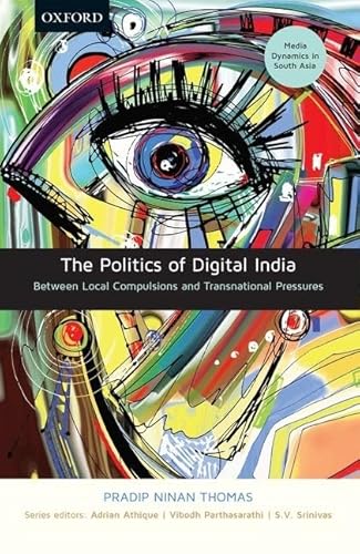 Stock image for THE POLITICS OF DIGITAL INDIA MDSA C for sale by Books Puddle