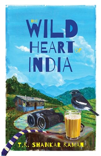 Stock image for The Wild Heart of India Nature in the City, the Country, and the Wild for sale by PBShop.store US