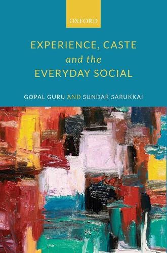 Imagen de archivo de Experience, Caste, and the Everyday Social: Na a la venta por WorldofBooks