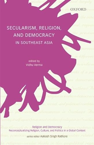 Beispielbild fr Secularism Religion and Democracy in Southeast Asia zum Verkauf von Books Puddle