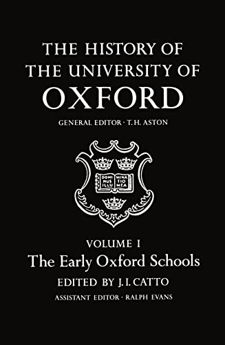 The History of the University of Oxford: Volume I: The Early Oxford Schools: 01