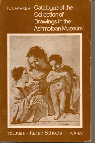 Beispielbild fr Catalogue of the Collection of Drawings in the Ashmolean Museum. Volume II. Italian Schools. Plates zum Verkauf von Fabula  Antiquariat
