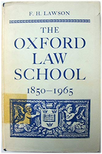 The Oxford Law School, 1850-1965 (Clarendon law series) (9780199511648) by Lawson, F. H