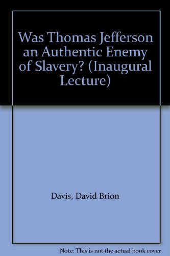 9780199512836: Was Thomas Jefferson an Authentic Enemy of Slavery? (Inaugural Lecture)