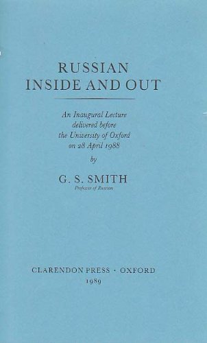 Beispielbild fr RUSSIAN INSIDE AND OUT: AN INAUGURAL LECTURE DELIVERED BEFORE THE UNIVERSITY OF OXFORD ON 28 APRIL 1988. zum Verkauf von Cambridge Rare Books