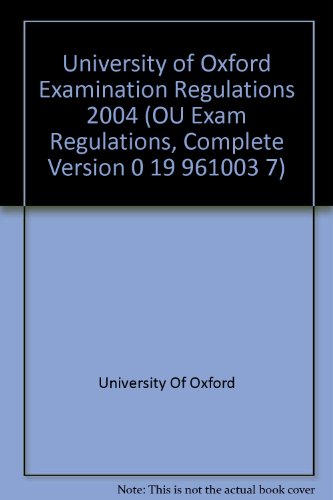 University of Oxford Examination Regulations (OU Exam Regulations, Complete Version 0 19 961003 7) (9780199519033) by University Of Oxford