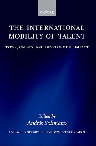 Beispielbild fr The International Mobility of Talent: Types, Causes, and Development Impact (WIDER Studies in Development Economics) zum Verkauf von Wonder Book