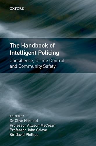 9780199533138: Handbook of Intelligent Policing: Consilience, Crime Control, and Community Safety