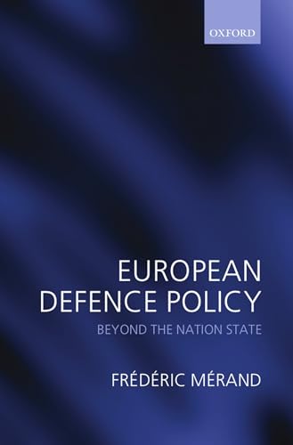 9780199533244: European Defence Policy: Beyond the Nation State