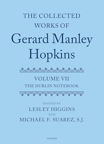 9780199534029: The Collected Works of Gerard Manley Hopkins: Volume VII: The Dublin Notebook