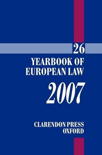 9780199534074: Yearbook of European Law 2007 Volume 26: v. 26 (Yearbook European Law)