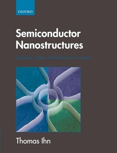 9780199534425: Semiconductor Nanostructures: Quantum states and electronic transport
