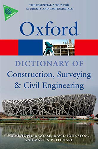 A Dictionary of Construction, Surveying, and Civil Engineering (Oxford Quick Reference) (9780199534463) by Gorse, Christopher; Johnston, David; Pritchard, Martin