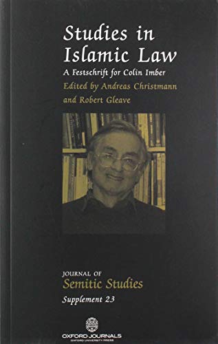 Stock image for Studies in Islamic law: a festschrift for Colin Imber (Journal of Semitic Studies Supplement) for sale by Revaluation Books